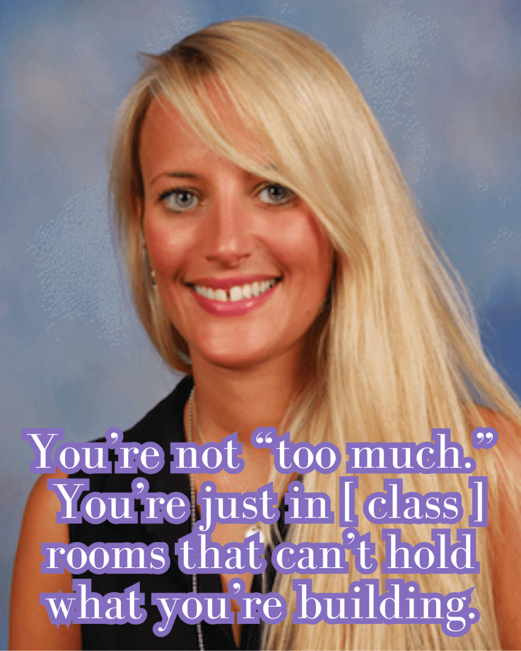 Things I would tell my younger self…